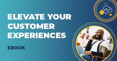 eBook: Elevate your Customer Experiences