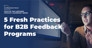 5 Fresh Practices For B2B Feedback Programs