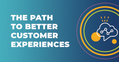 Infographic: The path to better customer experiences